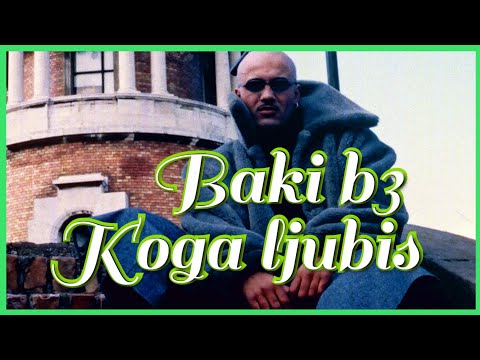 BAKI B3 - KOGA LJUBIS [ AUDIO OFFICIAL ]