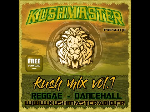 KUSHMASTERADIO PRESENTE KUSHMIX Vol.1