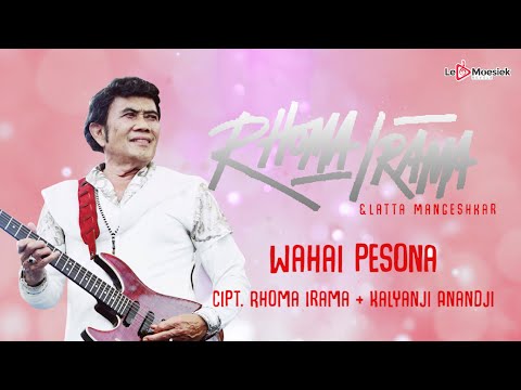Rhoma Irama Ft. Latta Mangeshkar  -  Wahai Pesona (Official Lyric Video)