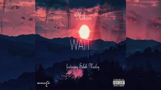 Nikosi - Wait feat. Selah Marley (Audio)