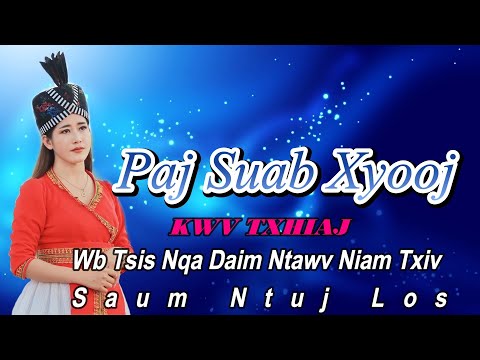 Paj Suab Xyooj - Wb Tsis Nqa Daim Ntawv Niam Txiv Saum Ntuj Los 💔💞[ Kwv Txhiaj ]