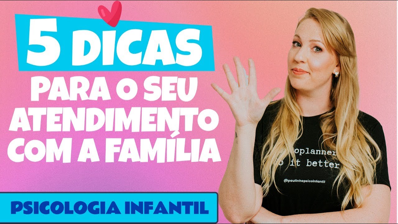 5 DICAS PARA SEU ATENDIMENTO COM A FAMÍLIA, COMO CONSEGUIR O MELHOR ATENDIMENTO?
