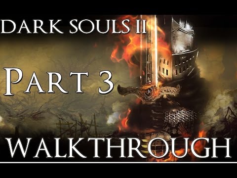 Dark Souls 2 Walkthrough: FOREST OF FALLEN GIANTS! Part 3
