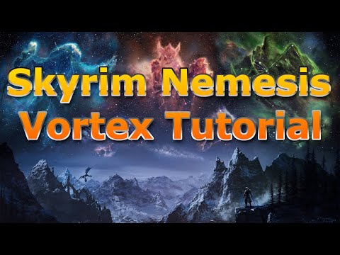 Skyrim: The Ultimate Nemesis & Vortex Guide