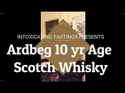 Intoxicating Tastings Ardbeg 10 year old Scotch Whisky