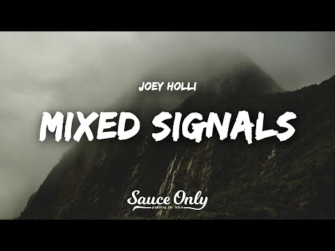 Joey Holli - Mixed SIgnals (Lyrics)