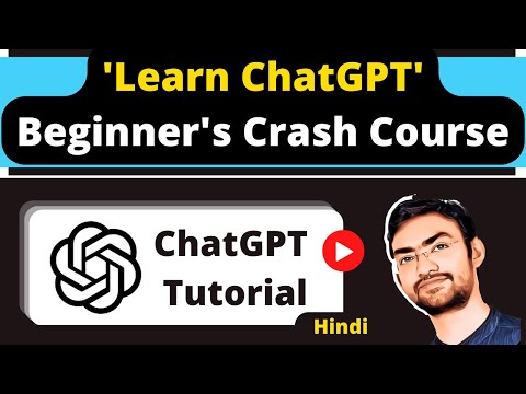 ChatGPT Tutorial Hindi - A Crash Course on Chat GPT for Beginners