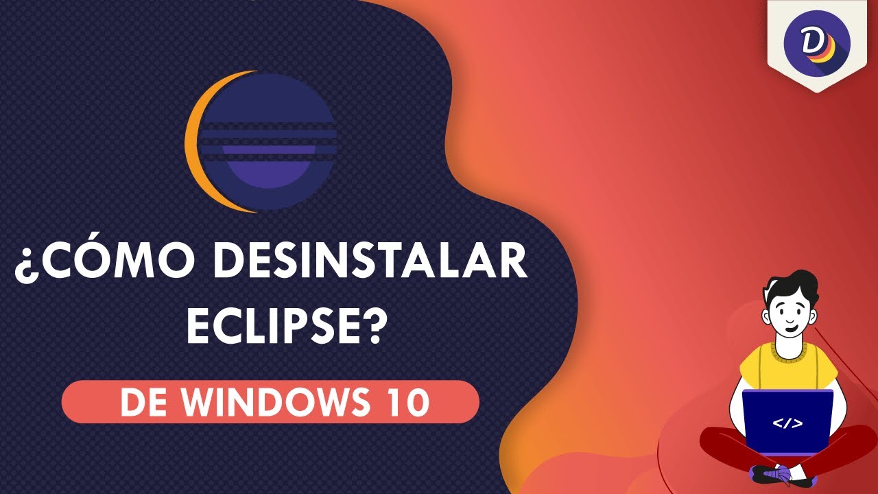 Cómo desinstalar Eclipse correctamente | 2021
