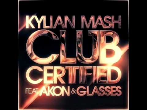 Kylian mash feat Akon and Malone Glasses - club certified