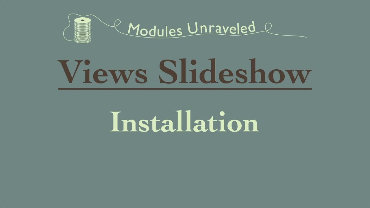 Drupal 7: Views Slideshow - Installation