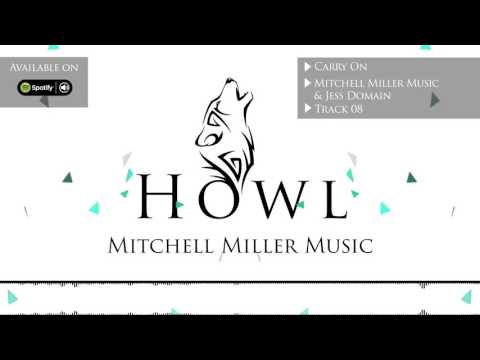 8. Carry On - [HOWL] - Mitchell Miller Music/Jess Domain (Cinematic Hybrid Pop)