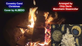 Coventry Carol, Mannheim Steamroller Christmas- Cover by ALBEDO