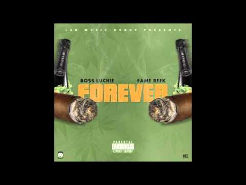 Fame Reek x Boss Luchie - FOREVER