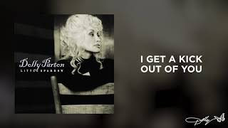 Dolly Parton - I Get a Kick Out of You (Audio)