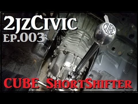 2jz Civic ep.3 (Cube short shifter & solid bushing install)