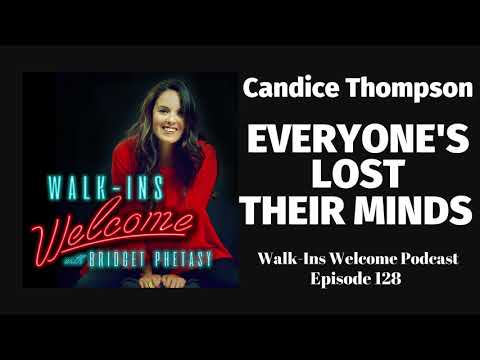 Walk-Ins Welcome Podcast 128 - Candice Thompson