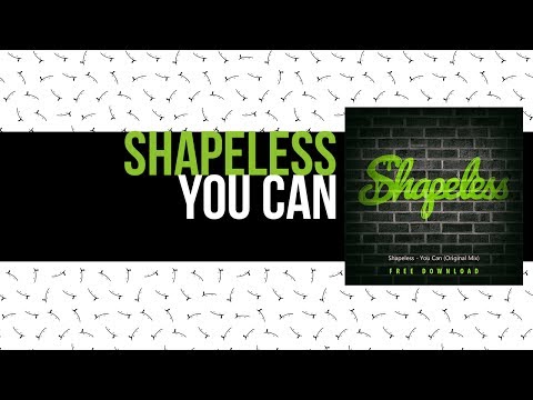Shapeless - You Can (Original Mix)