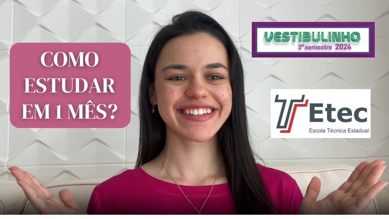 COMO ESTUDAR PARA O VESTIBULINHO ETEC 2024 EM 1 MÊS | O QUE ESTUDAR PARA A PROVA DA ETEC