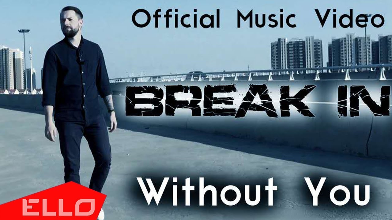 Break In — Without You