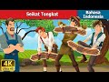 Seikat Tongkat | Bundle of Sticks in Indonesian | Dongeng Bahasa Indonesia @IndonesianFairyTales
