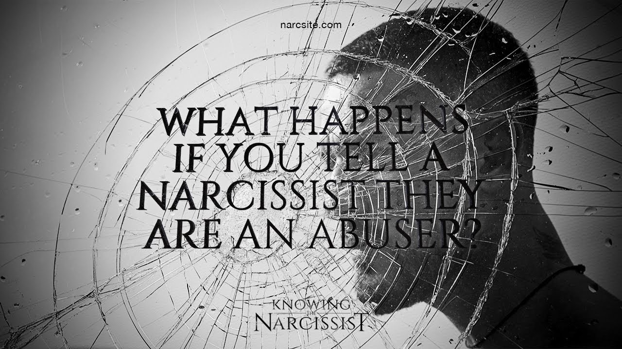 What Happens If You Tell a Narcissist They Are An Abuser?
