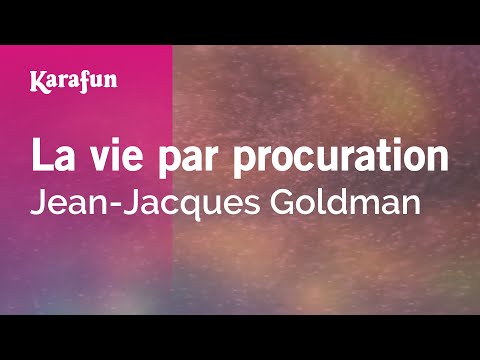 La vie par procuration - Jean-Jacques Goldman | Karaoke Version | KaraFun