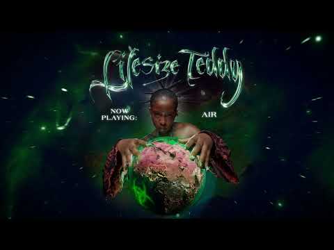 Lifesize Teddy - Air (Visualiser)