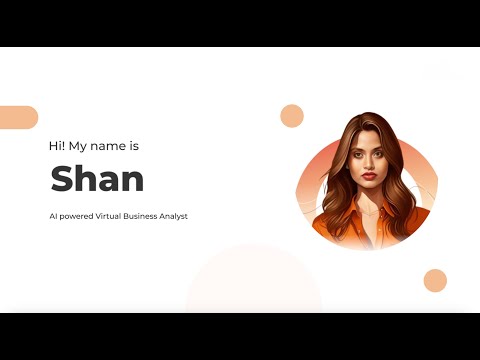 Shan, AI-powered Virtual Business Analyst