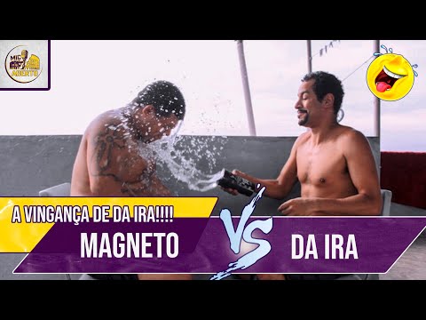 MIC ABERTO: MAGNETO X DA IRA (A VINGANÇA DE DA IRA)