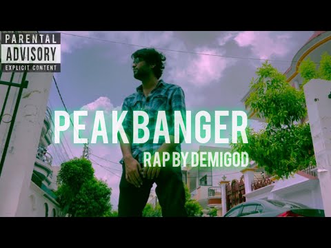 PEAKBANGER OFFICIAL RAP VIDEO BY DEMIGOD THE RAPPR( Prod. The limarz)