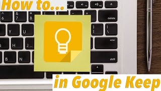 New! Google Keep Tutorial