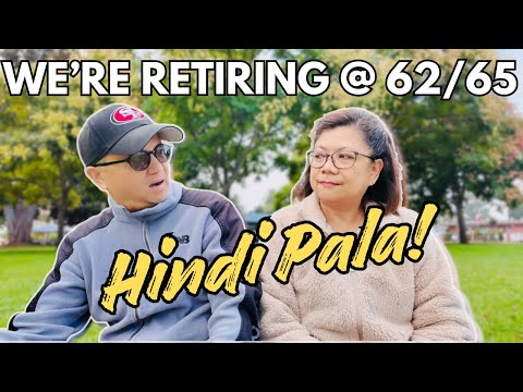 Why We Changed Our Retirement Plans — 62/65? HINDI PALA!