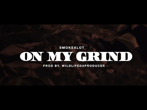 SmokeALot - On My Grind (Official Video)