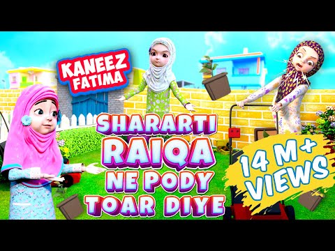 Shararti Raiqa Ne Pody Toar Diye | Kaneez Fatima Cartoon Series, EP. 11 |  3D Animation Cartoon