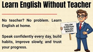 How to Learn English Without a Teacher | Speak Fluently at Home ✅ | Boost Your English Skills 🔥