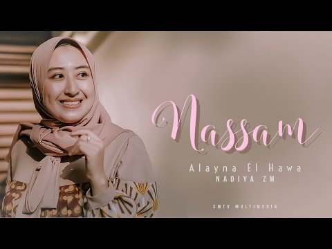 NADIYA ZM | NASSAM ALAYNA EL HAWA | نسم علينا الهو
