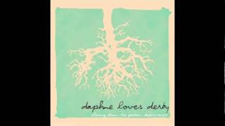 Daphne Loves Derby - These Ghosts, My Hopes, The Sand, The Sea (Shorter Version)