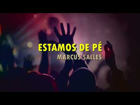 Estamos de Pé - Marcus Salles (Playback com Letra)
