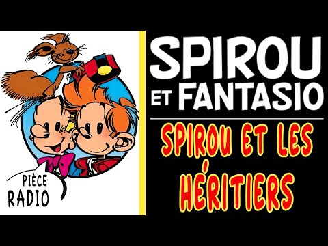 Spirou et Fantasio - Spirou et les héritiers (Pièce radio) 1965