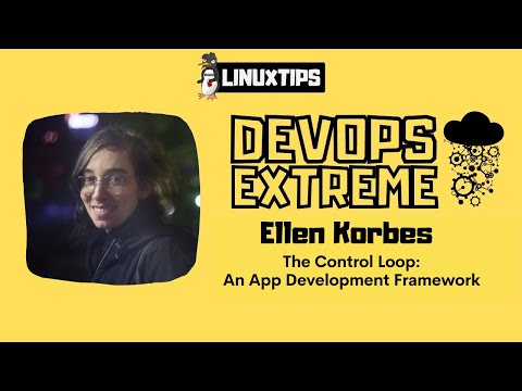 Ellen Korbes - The Control Loop: An App Development Framework | #DevOpsExtreme