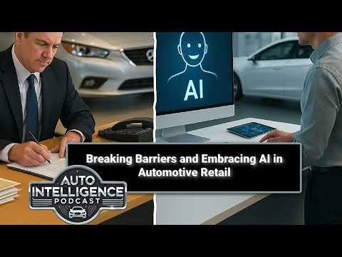 Breaking Barriers and Embracing AI in Automotive Retail