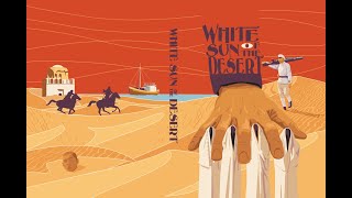 WHITE SUN OF THE DESERT trailer