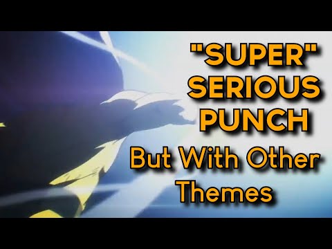 Saitama "Super" Serious Punch But With Other Music