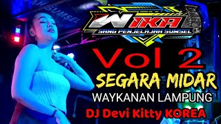 Download lagu Vol 2 ORIGINAL SEGARA MIDAR WAYKANAN LAMPUNG DJ DEVI KITTY KOREA WIKA SANG PENJELAJAH SUMSEL mp3
