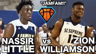 JamFam's Zion Williamson & Nassir Little FACE OFF in a BATTLE Between 1Family & SC Supreme!!