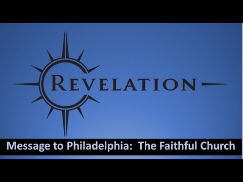 20210124 AM Revelation - Philadelphia - The Faithful Church
