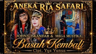 Download lagu Mega Mustika ft Jhonny Iskandar - Basah Kembali | Aneka Ria Safari TVRI 1993 mp3
