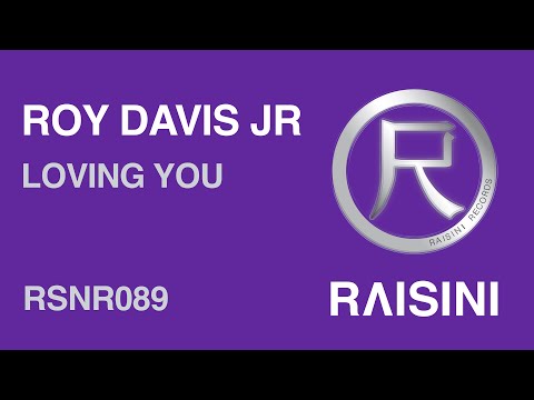 ROY DAVIS JR. - LOVING YOU FEAT. J-NOIZE (DUB MIX)
