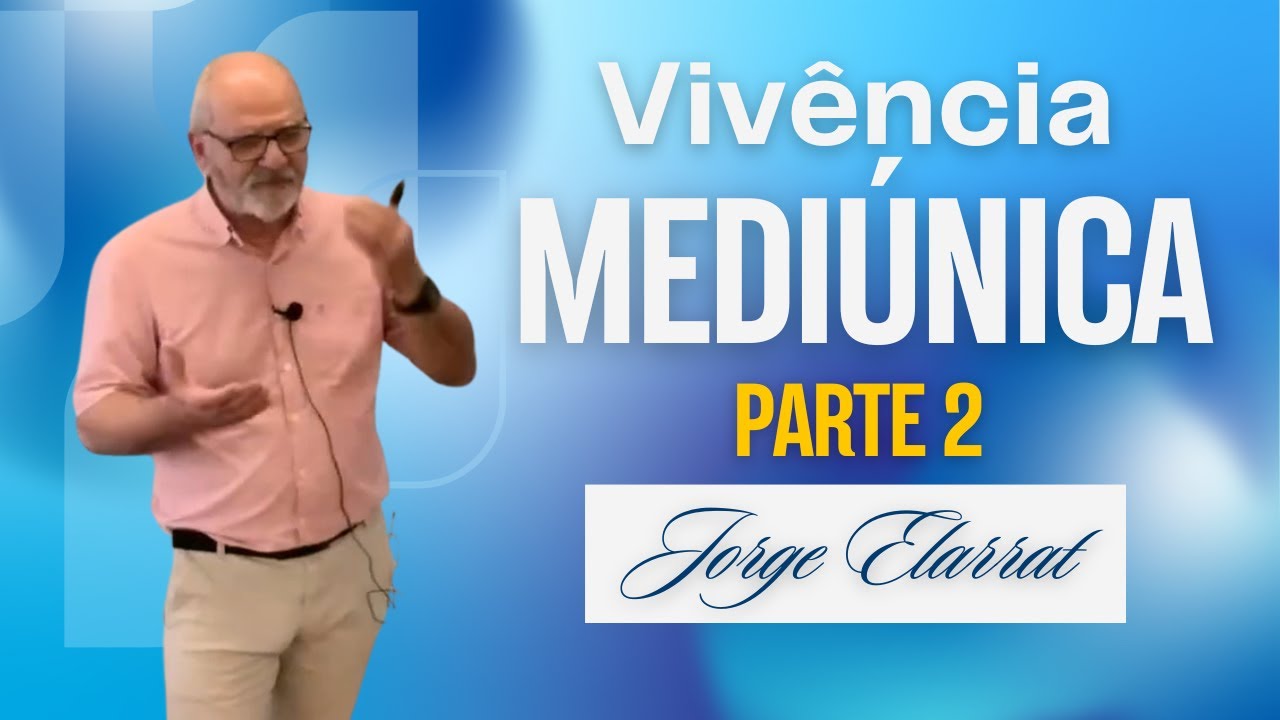 Vivência mediúnica - Parte 2