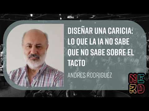 Diseñar una caricia: lo que la IA no sabe que no sabe sobre el tacto